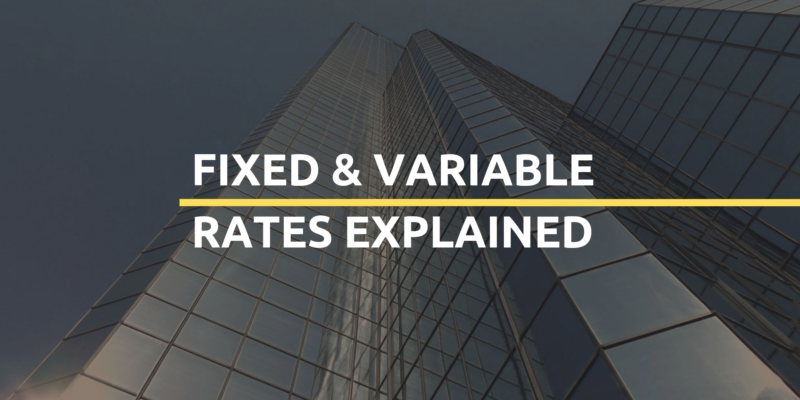 Fixed and Variable Rates Explained